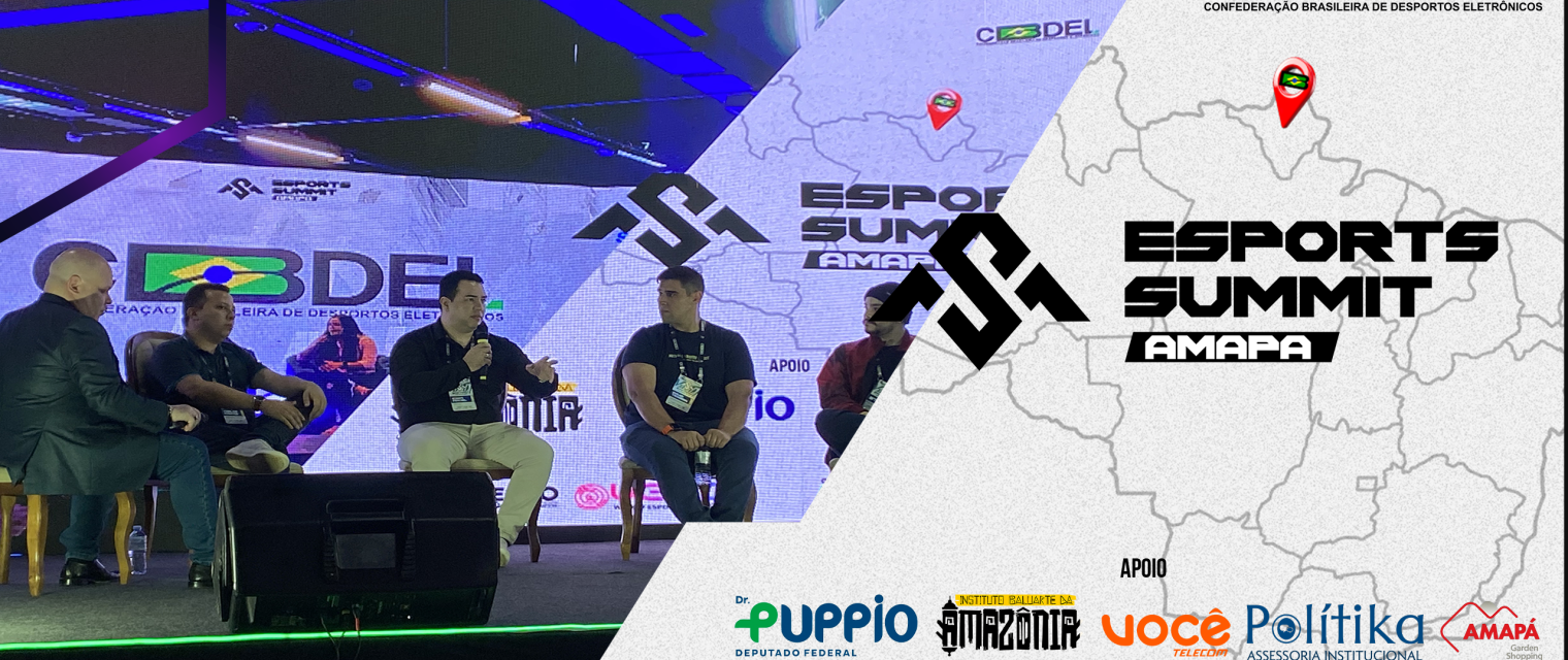 Summit Amapá: 1º Dia – Educação, Saúde e Mercado no Esporte Eletrônico